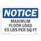 Signmission OSHA Notice, 5" Height, NOTICE Maximum Floor Loading 65 Lbs Per Sq Ft Sign, 7" X 5", Landscape OS-NS-D-57-L-15936 - alternate 1